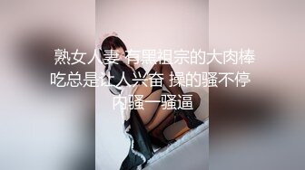 年轻的小情侣，很会玩，能遇到模特身材的极品女友