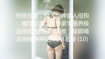 3500元微信上约到的某酒店DJ女,身材颜值超一流,互摸掰穴