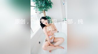 【新片速遞】   情趣婚纱 ❤️-婚前和前男友的最后一次分手炮穿着婚纱无套啪啪颜射嘴里-甜甜