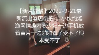 -歌厅探花商K包间遇女神 抖音网红蜜桃臀高颜值 欲拒还迎钓鱼高手 对白精彩