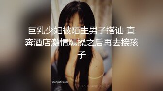 【绿帽淫妻养成日记】推特新晋已婚已育露出NTR夫妻「人妻百态」付费资源 新作【高考生的愿望】