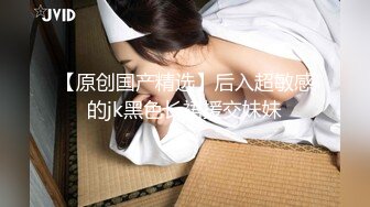 【新片速遞】    奶子很正的妹子，全程露脸勾搭狼友，高跟诱惑多体位展示骚穴，自慰呻吟表情好骚，撅着屁股给狼友发骚展示[2.33G/MP4/04:17:14]