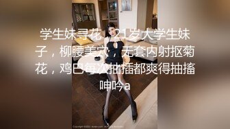    婊妹的呻吟清纯颜值略显风骚  让小哥哥无情抽插  口交大鸡巴床边草嘴  道具抽插骚穴浪荡呻吟