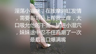 .海角社区偷奸大神新婚骚弟媳快乐从享受骚弟媳的跪舔深喉服务开始，骑乘的快感让骚弟媳陷入疯狂