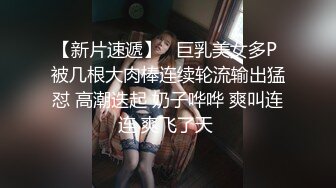 OF超骚人妻【Bubu_9191】3P各种淫荡姿势调教啪啪