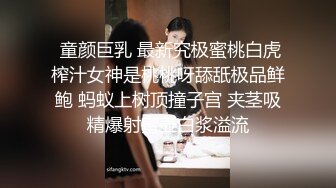 正宗校花学妹下海【苏琦儿】清纯粉嫩~小美女舔鸡巴~粉逼大秀~被无套啪啪口爆【24V】  (12)