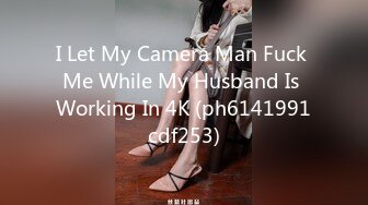 I Let My Camera Man Fuck Me While My Husband Is Working In 4K (ph6141991cdf253)