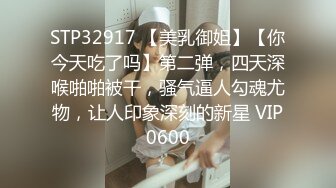 【热门事件❤️推荐】和郑州大学单男首次开发豪乳教师女友3P齐操极品女神 淫荡浪叫 前怼后操轮番轰炸