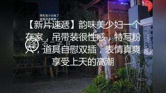 饥渴少妇，性欲旺盛